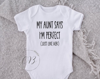 My Aunt Says I'm Perfect Just Like Her T-shirt, Favourite Auntie Gift,  Funny Aunt Baby Shower Gift (#065)