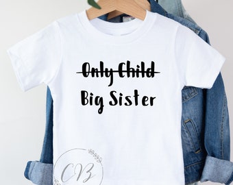 Big Sister T-Shirt, Not the only child, Soon to be big Sister, Going to be a Big Sister  (#049)