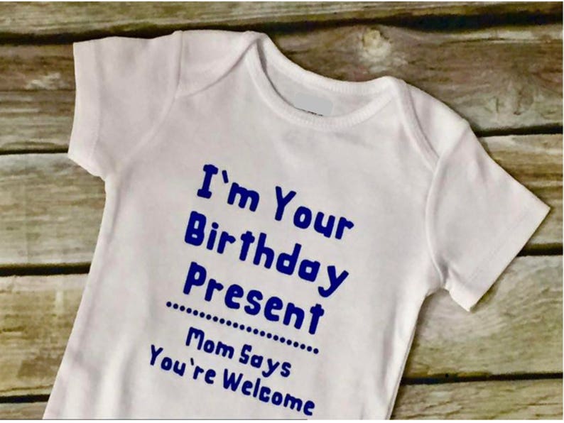 I/'m Your Birthday Present Daddy Birthday Onesie, Birthday Present