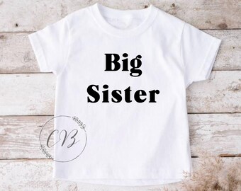 Big Sister, Soon to be big Sister, Going to be a Big Sister Shirt (#059)