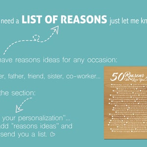May include: A light brown wooden sign with the text "50 Reasons We Love You" in white lettering. The sign is surrounded by a white border and has a decorative floral design at the top and bottom. The sign is filled with 50 reasons in white text.