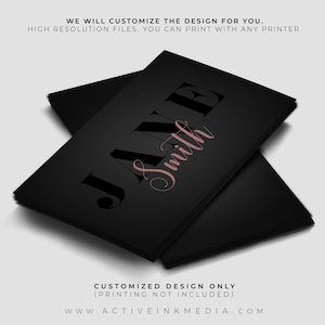 May include: Black business cards with the name "JANE Smith" printed in white and pink lettering. The text "CUSTOMIZED DESIGN ONLY (PRINTING NOT INCLUDED) WWW.ACTIVEINKMEDIA.COM" is printed in white at the bottom of the card.