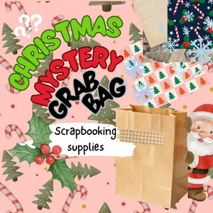 May include: A brown paper bag sits against a pink background patterned with green Christmas trees, candy canes, and holly. The text reads CHRISTMAS MYSTERY GRAB BAG and Scrapping supplies. A cartoon Santa Claus stands beside the bag.