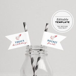 May include: Editable printable party straw flags with a rocket ship design. One flag says "Theo's birthday" and the other says "Rocket fuel".