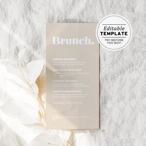 Könnte beinhalten: Eine beige, druckbare Brunch-Menüvorlage mit dem Text "Brunch." in fetten weißen Buchstaben. Die Speisekarte enthält Optionen wie Lachs Benedict, Brioche French Toast, Avocado auf Toast und gebratene Pilze. Der Text "Bearbeitbare Vorlage" und "Probieren Sie es vor dem Kauf aus!" befindet sich in einem weißen Kreis in der oberen rechten Ecke des Menüs. Der Text "Willow & Bridal Shower" befindet sich am unteren Rand des Menüs.