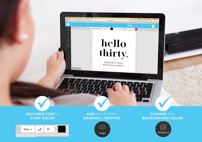 May include: A laptop screen displays a customisable birthday invitation template with the text "hello thirty." The template has a white background and black text. The user can edit the font, font colour, add their own graphics and photos, and change the background colour.
