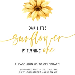 May include: A yellow sunflower with a brown center is at the top of a white invitation. The text reads "Our Little Sunflower is Turning One. Please join us to celebrate! Saturday, May 14, 2023, 12-2PM. 35 Wilson Street, Jackson WA. RSVP Jenny 555-1234 by May 10."
