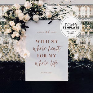 Ceramica Wedding Welcome Sign, With my whole heart for my whole heart sign, Printable | EDITABLE TEMPLATE #045