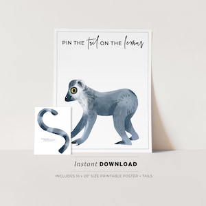May include: Printable "Pin the Tail on the Lemur" game featuring a grey lemur with a yellow eye and a curled grey tail. The game includes a 16 x 20 inch poster and tails.