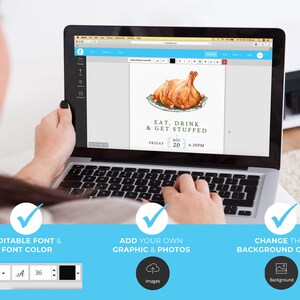May include: A laptop displaying a Thanksgiving invitation template with a roasted turkey illustration and the text "EAT, DRINK & GET STUFFED". The screen shows options for editing font, adding graphics, and changing the background color.