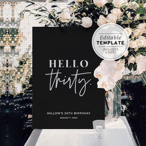 Willow Minimalistisches HELLO THIRTY 30th Birthday Party Willkommensschild | Bearbeitbare Vorlage, bedruckbar #028