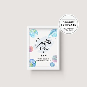 May include: A white frame with a white background and a watercolour illustration of planets. The text "Custom sign" is written in black cursive. The text "5 x 7" is written in black below the text "Custom sign". The text "USE THIS TEMPLATE TO CREATE YOUR CUSTOM SIGN" is written in black below the text "5 x 7". The text "Editable TEMPLATE TRY BEFORE YOU BUY!" is written in black on a white circle.