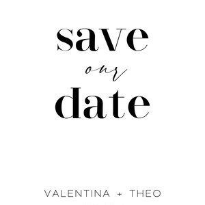 May include: Save the date card with black text on a white background. The text reads "save our date" with the names Valentina and Theo, the date 09|03|2020, and the location Rosemary, Hunter Valley.