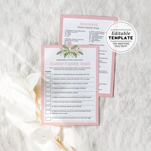 May include: Pink printable Easter Family Feud game with a floral design. The game includes 10 questions about Easter traditions and trivia.  The questions are: 1. What part of chocolate bunny do people eat first? 2. Besides chickens, what else hatches from an egg? 3. Besides an Easter bunny, name a famous rabbit? 4. Name something you do with eggs at Easter? 5. Name a traditional Easter symbol? 6. Name something you would find in an Easter basket? 7. Name one way people celebrate Easter? 8. Name something people buy at Easter? 9. Name something you do not want the Easter bunny leaving in your house? 10. Name somewhere the Easter bunny may hide eggs?
