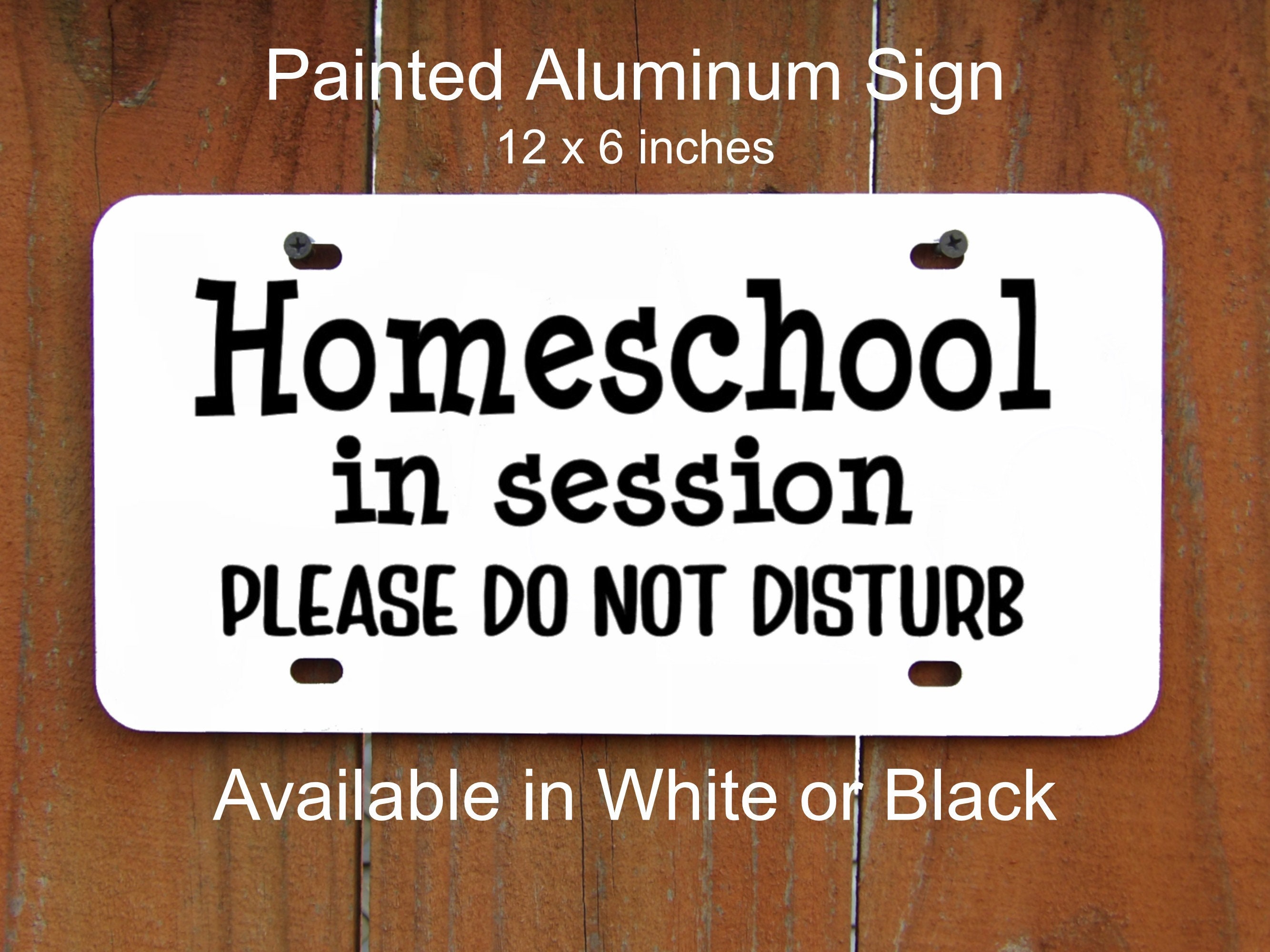 Homeschool in Session Sign, Do Not Disturb, Premium Painted