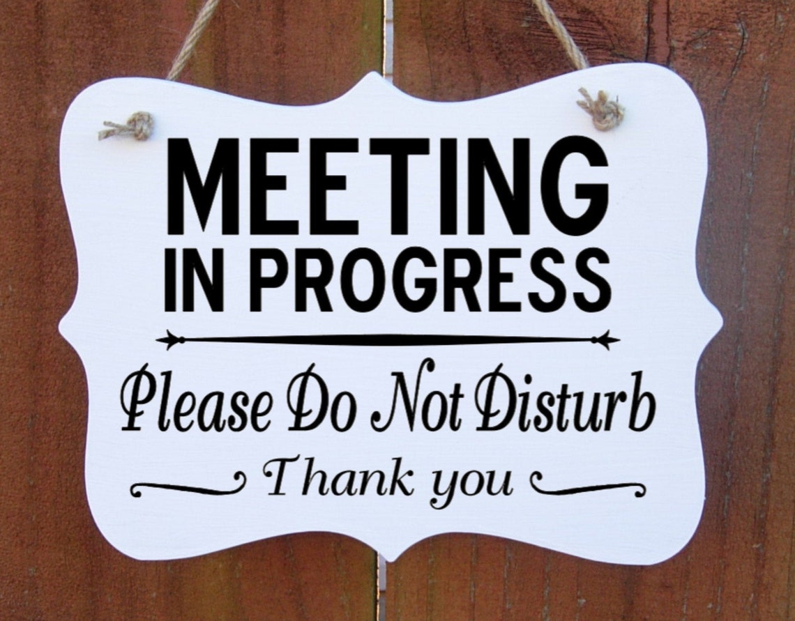 Meeting In Progress Sign Do Not Disturb Sign Wood Sign For Etsy