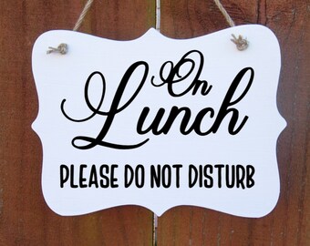 On Lunch Sign, Please Do Not Disturb, Wood Sign, Office Sign, Front Door,  Door Hanger, Business, School, Manager, Indoor Sign, 8x6 Inch Sign - Etsy