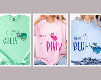 Sleeping Beauty Disney Shirt, Make it Pink Blue Green