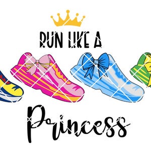 May include: Four colorful running shoes with bows on the laces. The shoes are blue, pink, light blue, and green. The text "Run like a princess" is written in black below the shoes.
