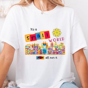 It&#39;s a Small World Run Disney Shirt; T-shirt, Tank or Sweatshirt