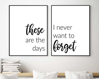 Set of 2 Prints // Printable Wall Art Quote - These Are the Days Sign - Set of 2 Wall Art - Printable Quote Art - PNG - JPG