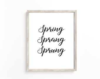 Spring Has Sprung Printable // Wall Decor // Spring Sprang Sprung //SVG