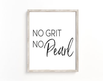 Office Wall Decor- Motivational art - Entreprenur - Inspiring Wall Art - Typography - Quotes -Promotion Gift - No grit No Pearl