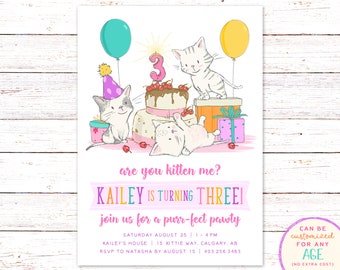 May include: A pink and white birthday invitation with a cartoon illustration of three kittens celebrating with a cake and presents. The text reads "are you kitten me? KAILEY IS TURNING THREE! join us for a purr-fect pawty".