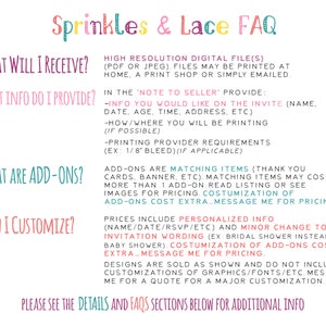 May include: A pink and green graphic with the text "Sprinkles & Lace FAQ" and a list of frequently asked questions about digital printable files for invitations. The questions include "What will I receive?", "What info do I provide?", "What are add-ons?", and "Can I customize?"