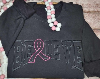 Believe Embroidered Sweater | Breast Cancer Awareness Sweatshirt | Survivor | Pink | Cancer Survivor