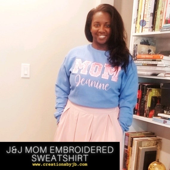 Jack & Jill MOM Embroidered Sweatshirt, MOM Embroidered Sweatshirt, J and J Mom Embroidered Sweatshirt, JandJ MOM Para, 1938 Sisterhood