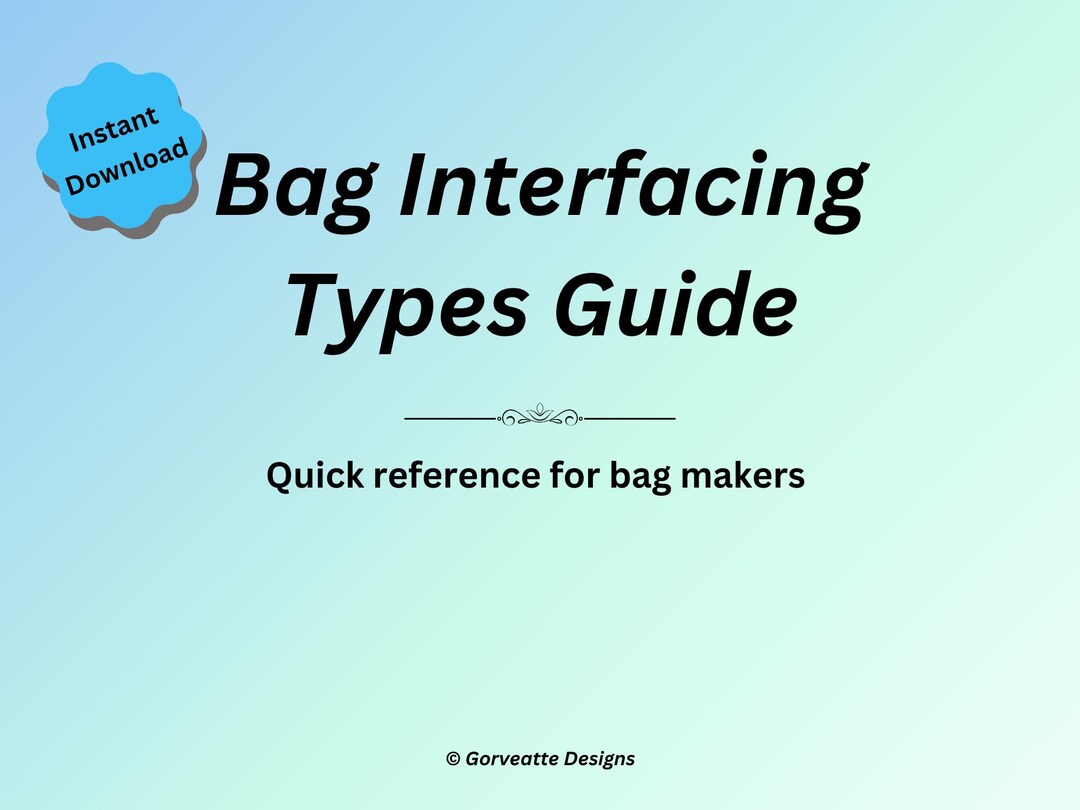 Interfacing Guide Bag Interfacing Types Guide PDF | Bag Making Reference | Sewing Guide ...