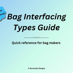 May include: A digital guide titled "Bag Interfacing Types Guide" with the text "Quick reference for bag makers." The design features a blue and white color scheme with a decorative flourish and a blue "Instant Download" badge.