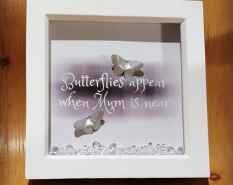 Butterflies appear when Mum is near, Bereavement Gift Frame, Origami butterfly, Remembering a loved one, Remembrance Keepsake, Framed print