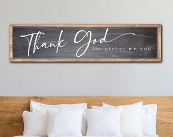 Thank God For Giving Me You Sign, Master Bedroom Sign, Wedding Sign, Above the Bed Sign, Farmhouse Bedroom Decor, Entryway Decor