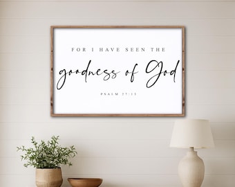 For I Have Seen the Goodness of God Wood Sign, Psalm 27:13, Modern Farmhouse Christian Scripture Bible Verse Wall Decor, Entryway Decor