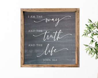 I am the Way and the Truth and the Life Sign, John 14 6, Scripture Wood Sign, Bible Verse Wall Art, Christian Wall Decor, Entryway Decor