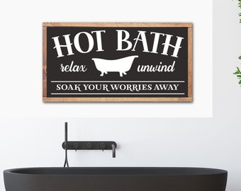 Hot Bath Sign, Soak Your Worries Away, Relax Soak Unwind Sign, Farmhouse Bathroom Sign, Farmhouse Bathroom Decor, Bathroom Wall Decor