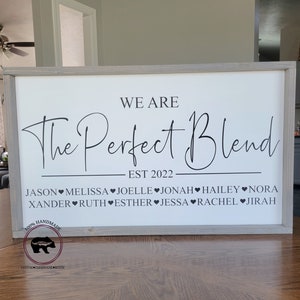 The Perfect Blend Family Sign, Personalized Family Sign, Blended Family Sign, Custom Family Sign, Blended and Blessed Sign, This is Us Sign