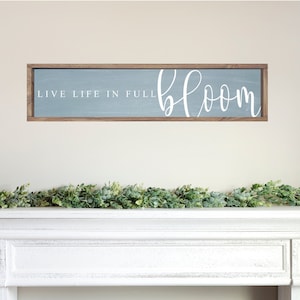 Live Life In Full Bloom Wood Sign, Farmhouse Spring Decor, Entryway Spring Decor, Spring Wall Art Decor, Spring Mantel Decor, Spring Quote