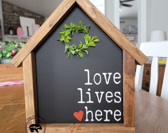 Love Lives Here Sign, Valentines Day Sign, Valentines Decor, House shaped sign, Shelf Sitter, Entryway Decor, Living Room Sign, Mini Sign