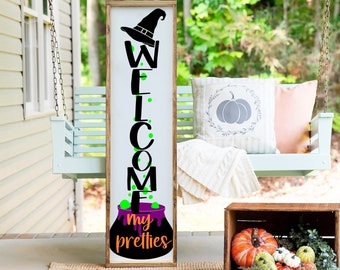 Welcome My Pretties Porch Leaner Sign, Halloween Porch Leaner Sign, Halloween Porch Decor, Farmhouse Halloween Decor, Fall Porch Leaner Sign