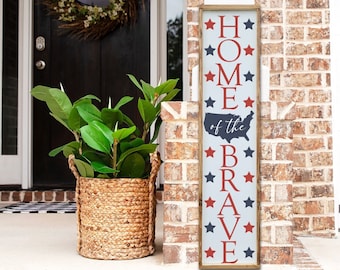 Home of the Brave Welcome Porch Leaner, 4th of July Patriotic Porch Sign, Farmhouse Front Porch Decor, Entryway Decor, Summer Porch Decor