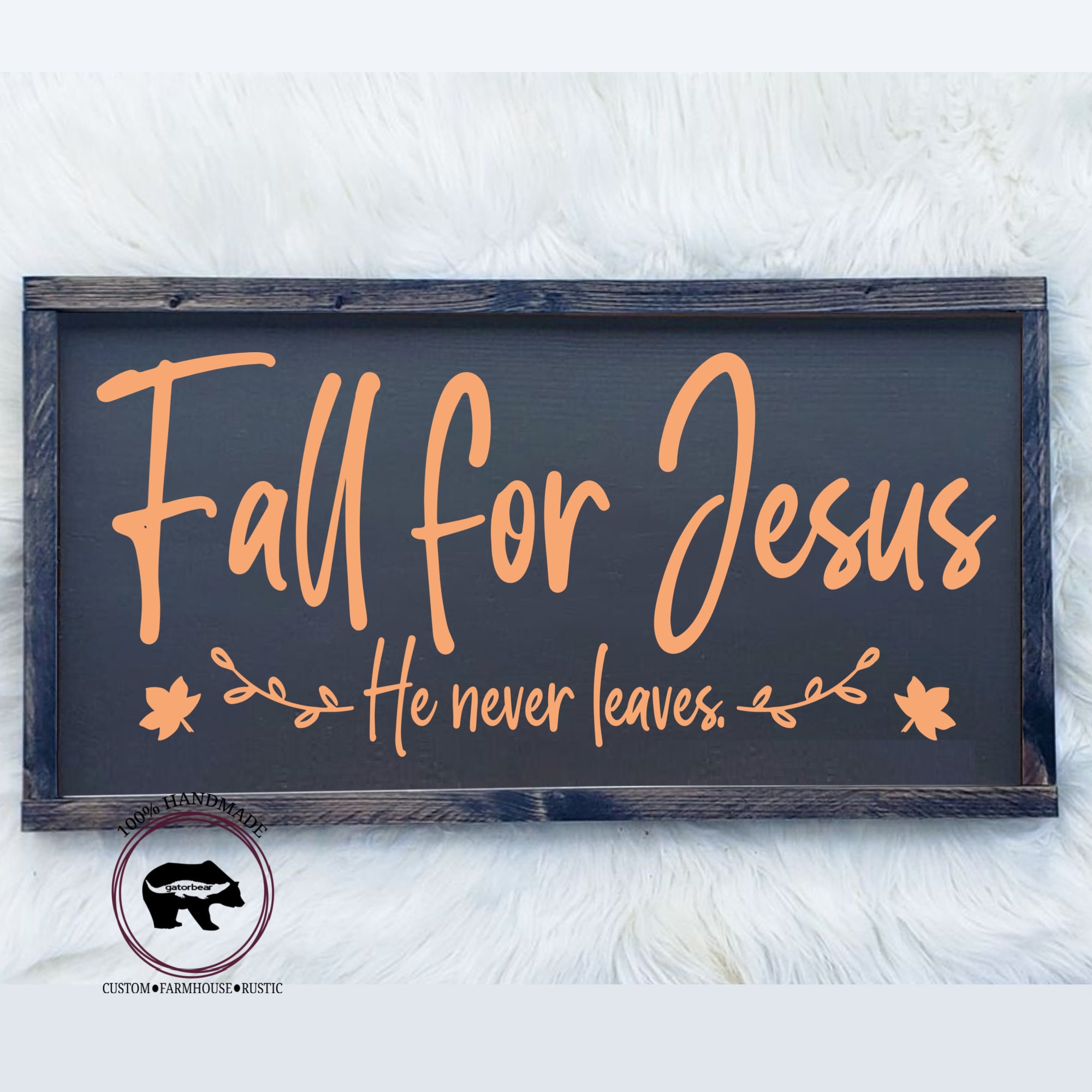 Fall for Jesus He Never Leaves Sign Christian Fall Sign Etsy