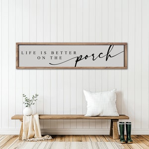 Life is Better on the Porch Sign, Modern Farmhouse Spring Front Porch ...