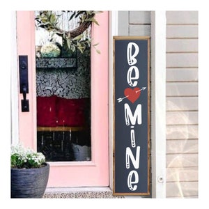 Be Mine Valentine's Day Porch Leaner Sign, Valentine's Day Welcome ...