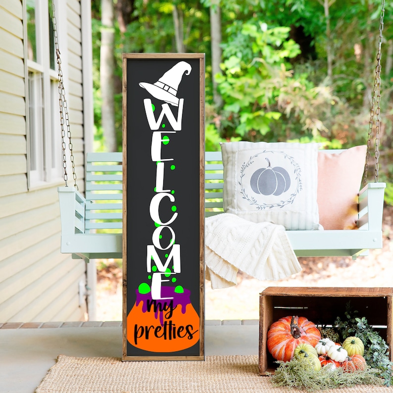 Welcome My Pretties Porch Leaner Sign, Halloween Porch Leaner Sign ...