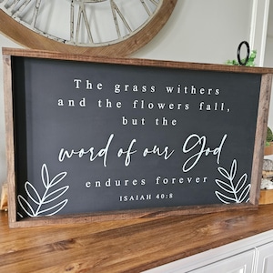 The Grass Withers and the Flowers Fall Quote Sign, Isaiah 40:8, Modern Farmhouse Fall Wall Decor, Fall Mantle Decor, Autumn Entryway Decor image 4