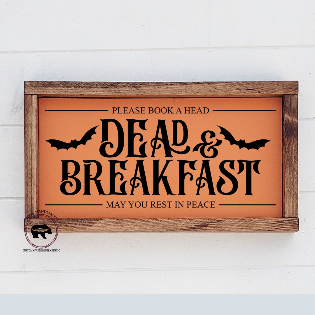 Dead and Breakfast Sign Farmhouse Halloween Sign Halloween Etsy