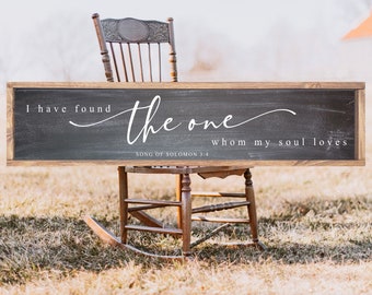 I Have Found The One Whom My Soul Loves Sign, Song of Solomon 3:4, Above the Bed Sign, Modern Farmhouse Bedroom Decor, Entryway Decor